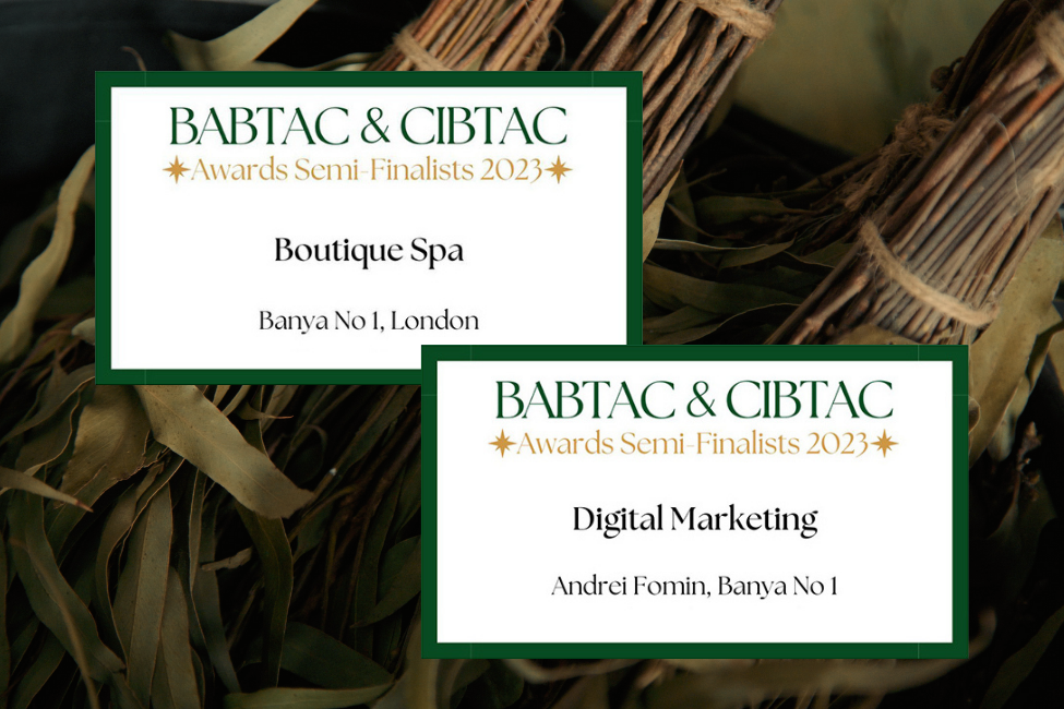 Banya No.1 Named Semi-Finalist in Boutique Spa and Digital Marketing Awards 2023 by BABTAC & CIBTAC